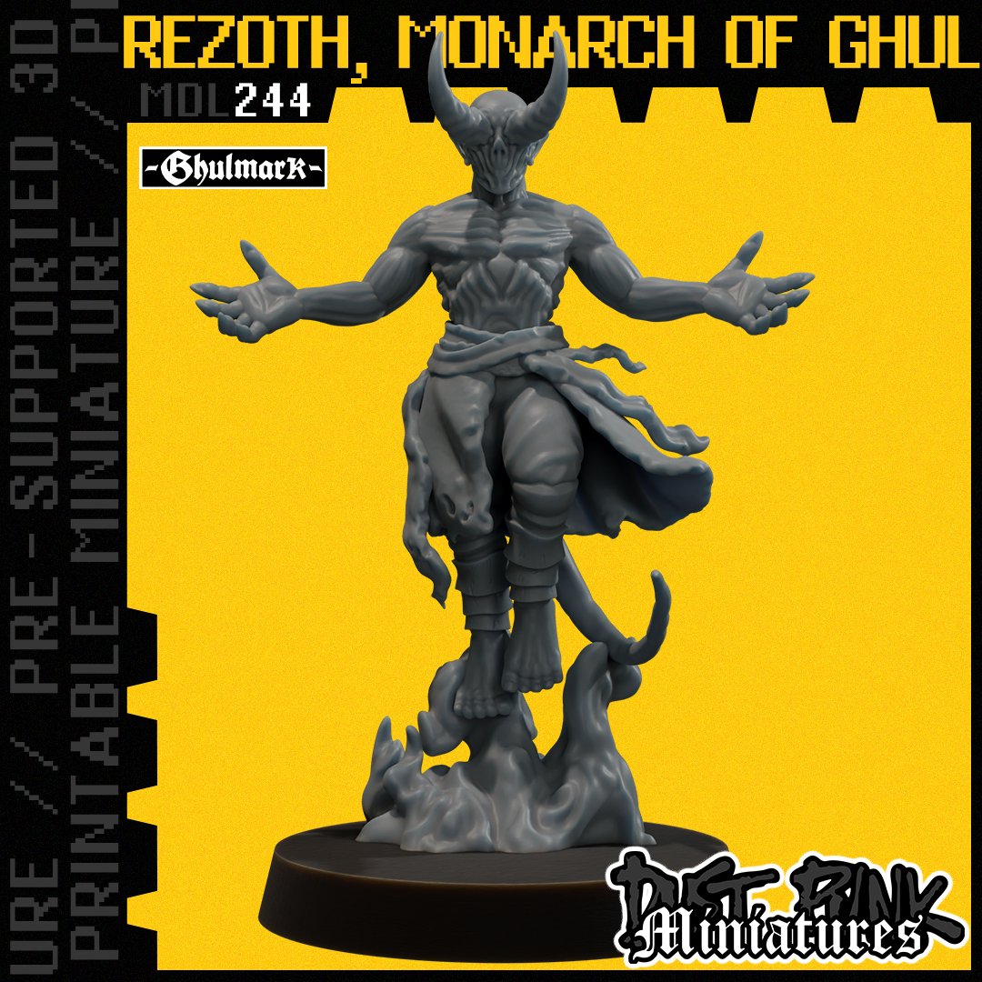 MDL244 REZOTH, MONARCH OF GHUL [PRE-SUPPORTED]